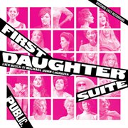 First daughter suite (original cast recording) cover image