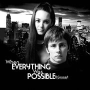 When everything was possible - a concert (with comments) cover image