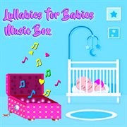 Lullabies For Babies Music Box