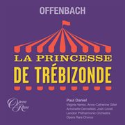 Offenbach : La Princesse de Trébizonde cover image
