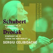 Schubert: symphony no. 8, "unfinished" - dvor̀k: symphony no. 9, "from the new world" cover image