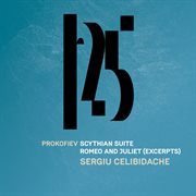 Prokofiev: scythian suite, romeo and juliet (excerpts) [live] cover image