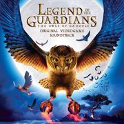Legend of the guardians: the owls of ga'hoole original videogame soundtrack cover image