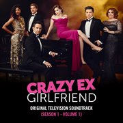Crazy ex-girlfriend: season 1 (original television soundtrack, vol. 1) cover image