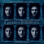 Game of thrones: season 6 (music from the hbo series) cover image