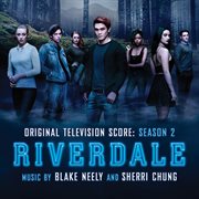 Riverdale: season 2 (original television score) : Season 2 (Original Television Score) cover image