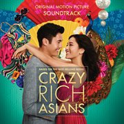 Crazy rich Asians : original motion picture soundtrack cover image