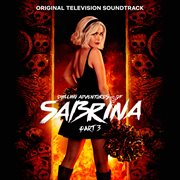 Chilling adventures of sabrina: pt. 3 (original television soundtrack) cover image
