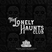 Victor and valentino: the lonely haunts club (original television soundtrack) cover image