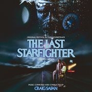 The Last Starfighter (Original Motion Picture Soundtrack) [Expanded Edition] cover image