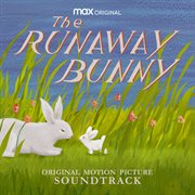 The runaway bunny (hbo max: original motion picture soundtrack) cover image
