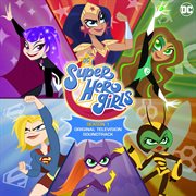 Dc super hero girls: season 1 (original television soundtrack) cover image