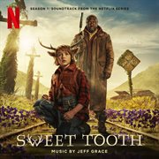 Sweet tooth: season 1 (soundtrack from the netflix series) cover image