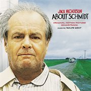 About schmidt (original motion picture soundtrack) cover image