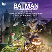 Batman: the long halloween - part one & two (original motion picture soundtrack) cover image