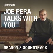 Joe pera talks with you: season 3 (original soundtrack) cover image
