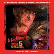 A nightmare on Elm Street 5, the dream child : original motion picture soundtrack cover image