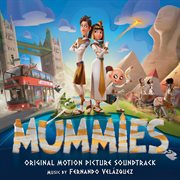 Mummies (original motion picture soundtrack) cover image