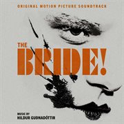 The Bride! (Original Motion Picture Soundtrack)