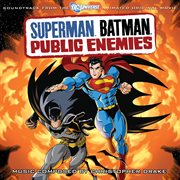 Superman batman: public enemies (soundtrack from the dc universe animated original movie) cover image