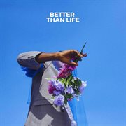 Better Than Life cover image