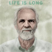 Life is long cover image