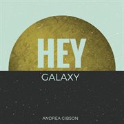Hey galaxy cover image