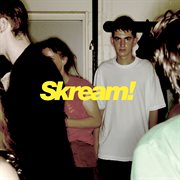 Skream! (expanded edition). Expanded Edition cover image