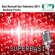 Basi musicali san valentino 2011 (backing tracks) cover image
