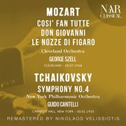 Mozart : Cosi' Fan Tutte, Don Giovanni, Le Nozze Di Figaro. Tchaikovsky. Symphony No. 4 cover image