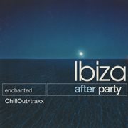 Ibiza After Party Enchanted Chillout Traxx cover image