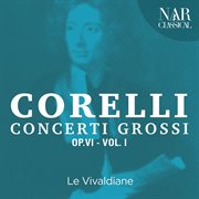 Arcangelo corelli: concerti grossi op.6, vol. 1 cover image