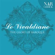 Le vivaldiane: the glory of baroque cover image