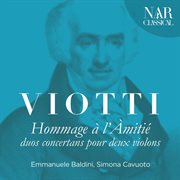 Giovan battista viotti: hommage à l'amitié, duos concertans pour deux violons cover image