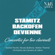 Stamitz, backofen, devienne: concertos for two clarinets cover image