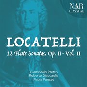 Pietro antonio locatelli: 12 flute sonatas, op. 2, vol. 2 cover image