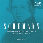 Robert schumann: fantasiestücke op. 12 - sonata op. 14 cover image