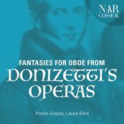 Fantasies for oboe from Donizetti's operas cover image