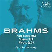 Brahms: piano sonata op.1, scherzo op.4, waltzes op.39 cover image