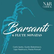 Francesco barsanti: 6 flute sonatas cover image