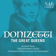 Gaetano donizetti: the great queens cover image