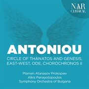 Theodore antoniou: circle of thanatos and genesis, east-west, ode, chorochronos ii cover image