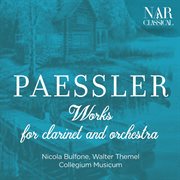 Paessler: works for clarinet and orchestra cover image
