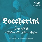 Luigi boccherini: sonatas a violoncello solo e basso cover image