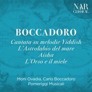 Boccadoro / cantata su melodie yiddish / l'astrolabio del mare / aisha - l'orso e il miele cover image
