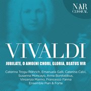 Vivaldi: jubilate, o amoeni chori, gloria, beatus vir cover image