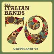 The italian bands: gruppi anni '70 cover image