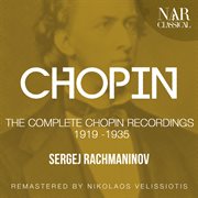Chopin: the complete chopin recordings 1919 -1935 cover image