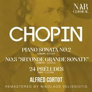 Chopin: piano sonata no.2 - no.3 "seconde grande sonate" - 24 préludes cover image