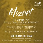 Mozart: symphony no.35 "haffner symphony" - no.36 "linz symphony" -  no.38 "prague symphony" cover image